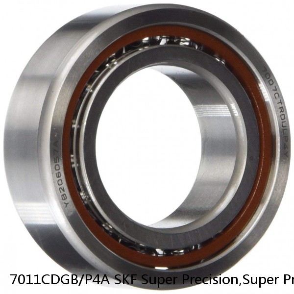 7011CDGB/P4A SKF Super Precision,Super Precision Bearings,Super Precision Angular Contact,7000 Series,15 Degree Contact Angle