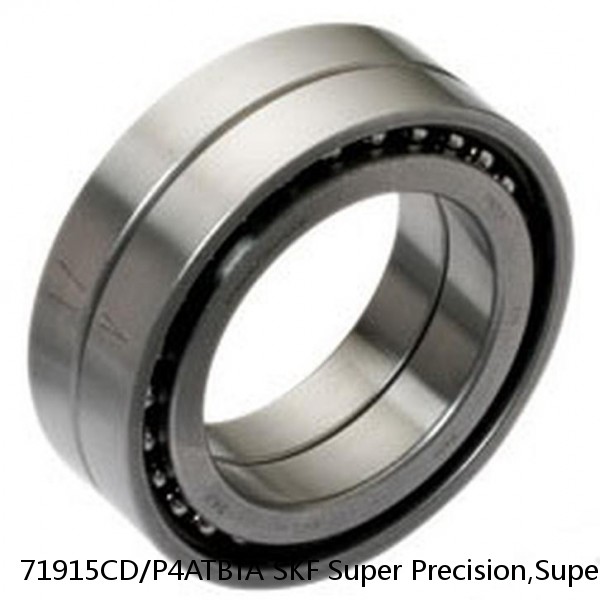 71915CD/P4ATBTA SKF Super Precision,Super Precision Bearings,Super Precision Angular Contact,71900 Series,15 Degree Contact Angle