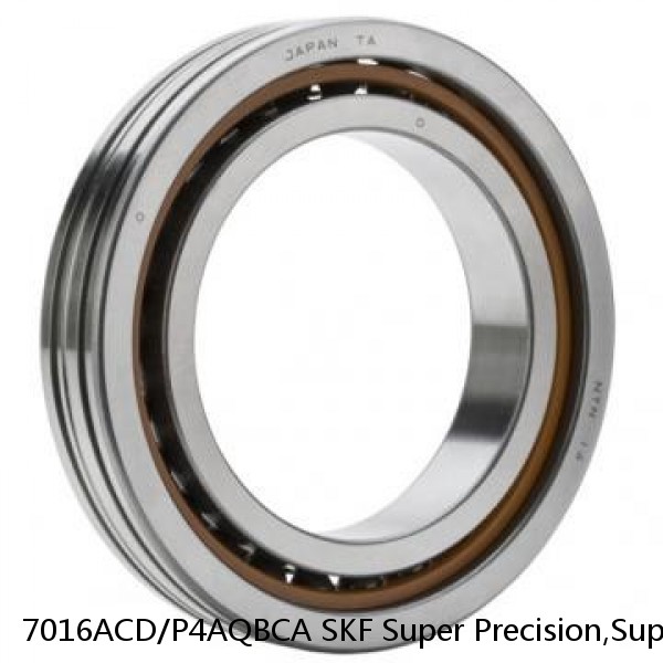 7016ACD/P4AQBCA SKF Super Precision,Super Precision Bearings,Super Precision Angular Contact,7000 Series,25 Degree Contact Angle