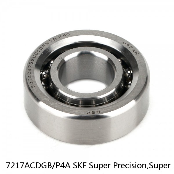 7217ACDGB/P4A SKF Super Precision,Super Precision Bearings,Super Precision Angular Contact,7200 Series,25 Degree Contact Angle